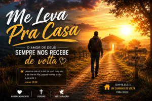 Me Leva Pra Casa — Louvor Sobre Arrependimento e Volta para Deus